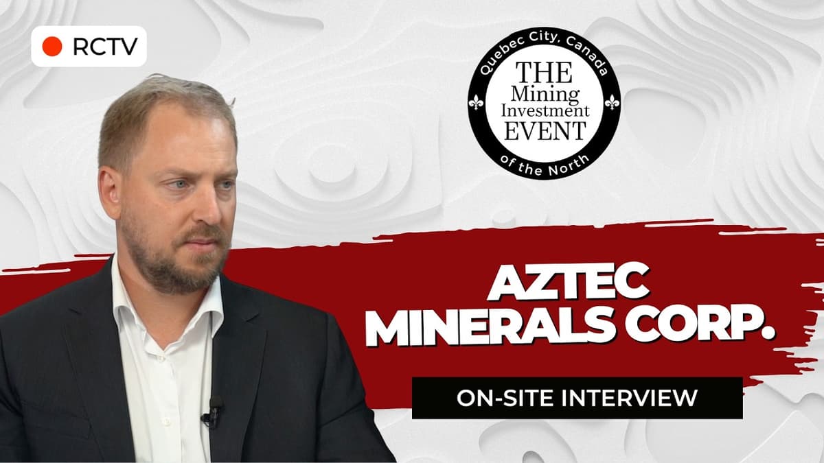 Aztec Minerals: North American Discovery Growth | RCTV at The Mining Investment Event of the North