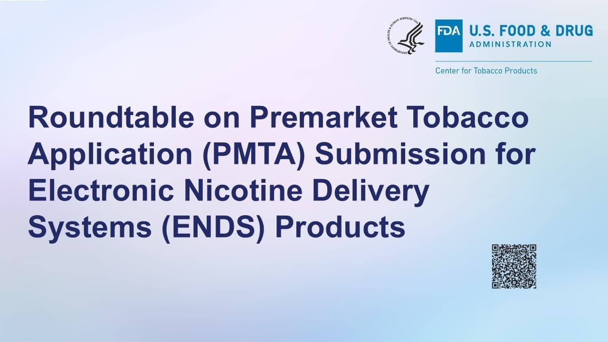 Roundtable on PMTA Submissions for ENDS Products
