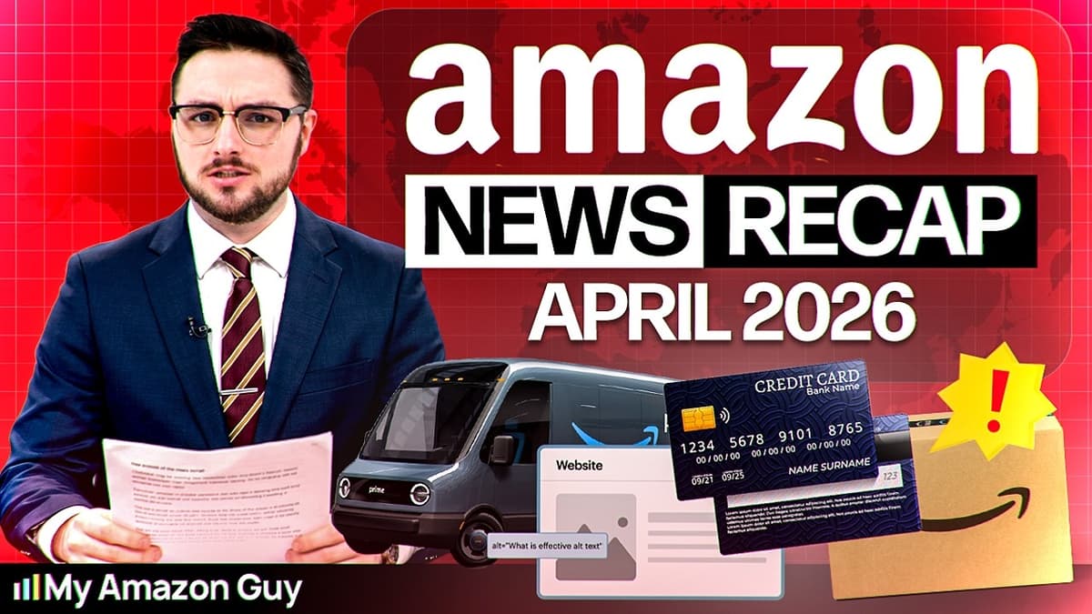 Amazon Seller News April Recap Every Seller Should Watch