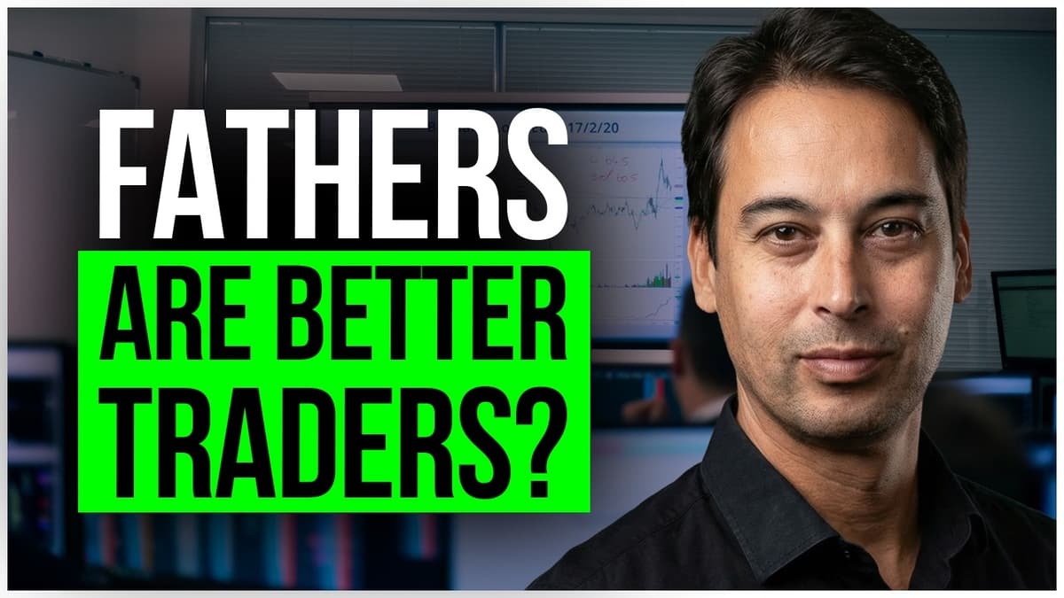 Why Some Traders Improve After Becoming Fathers