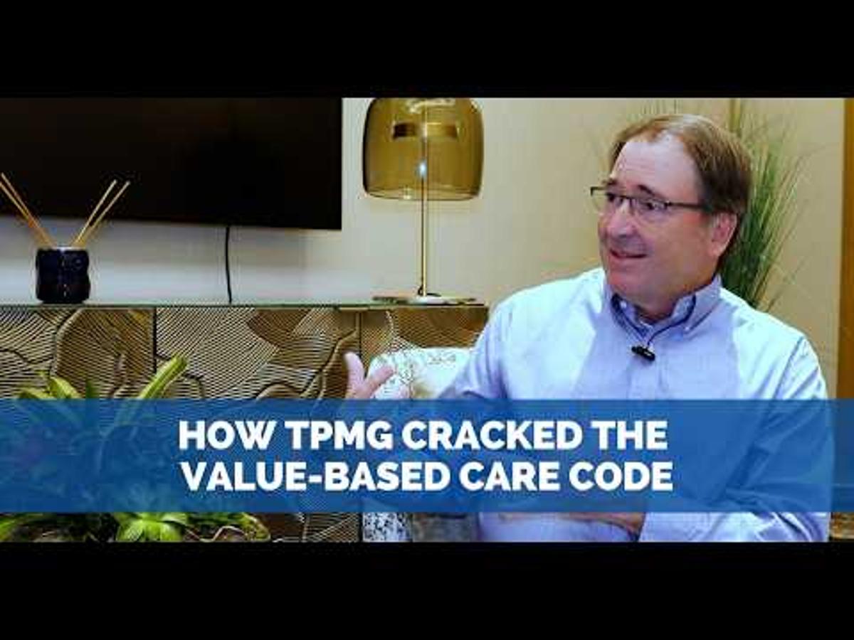How TPMG Cracked the Value-Based Care Code