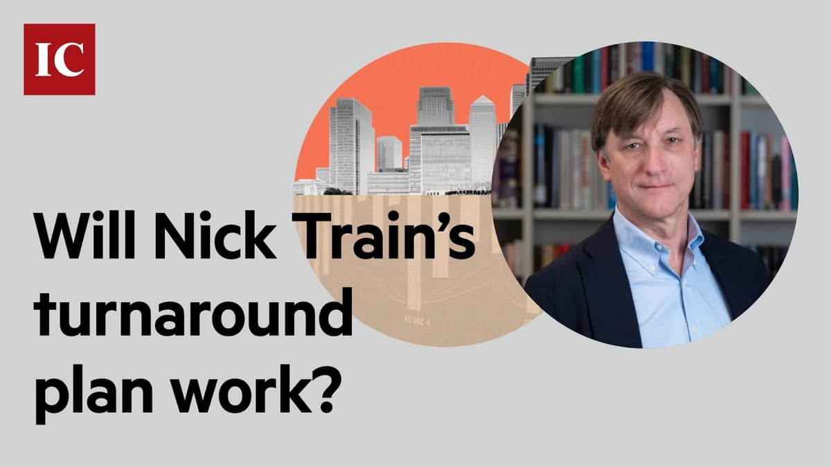 Will Nick Train's Turnaround Plan Work?