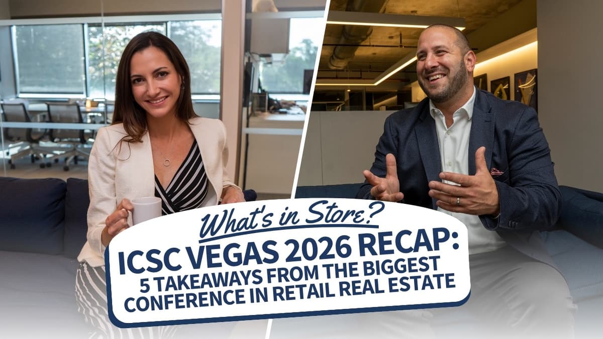 ICSC Vegas 2026 Recap: 5 Takeaways From the Biggest Conference in Retail Real Estate