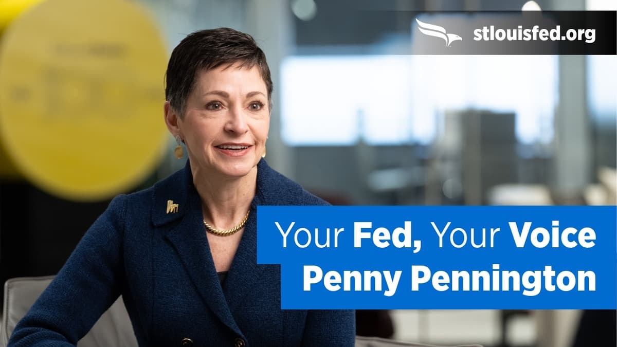 Federal Reserve Bank of St. Louis - Your Fed, Your Voice: Penny Pennington