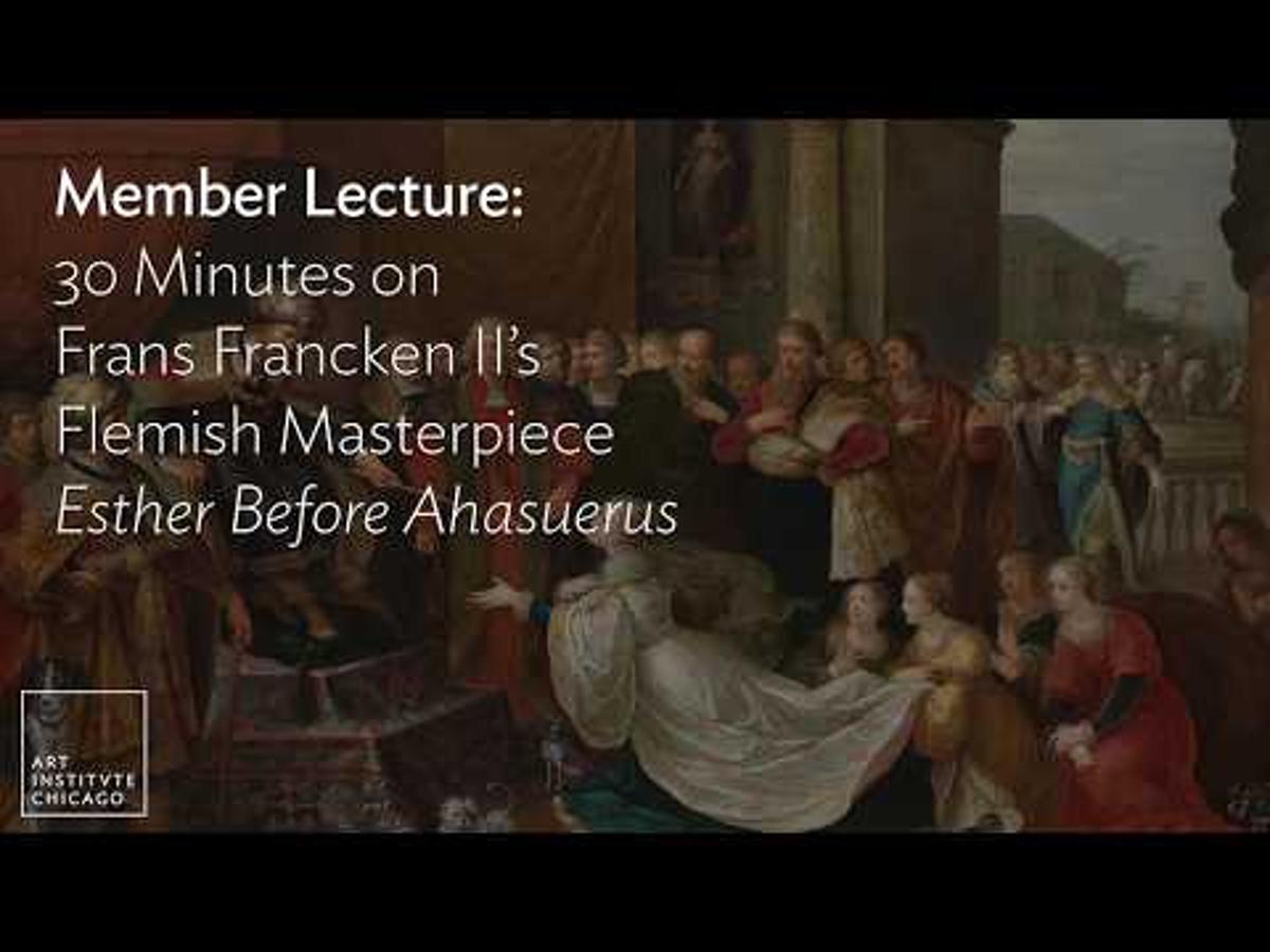 Member Lecture: 30 Minutes on Frans Francken II’s Flemish Masterpiece Esther Before Ahasuerus