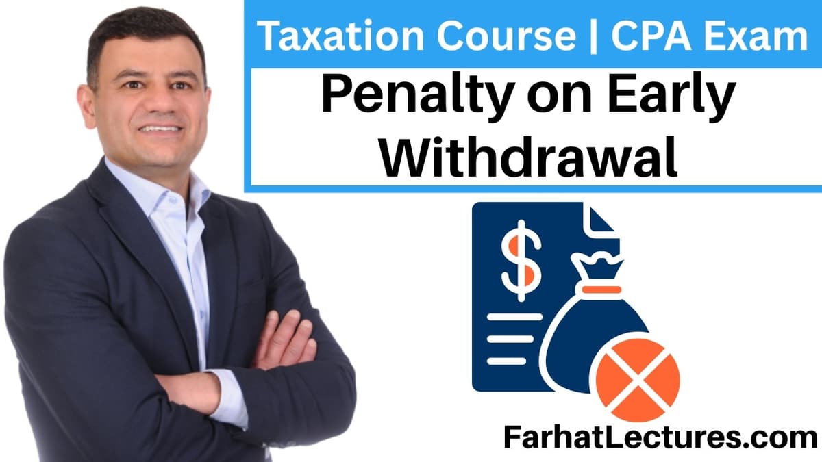 📘 Penalty on Early Withdrawal — Taxation Course | CPA Exam