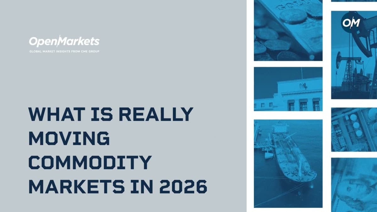 What Is Really Moving Commodity Markets in 2026?