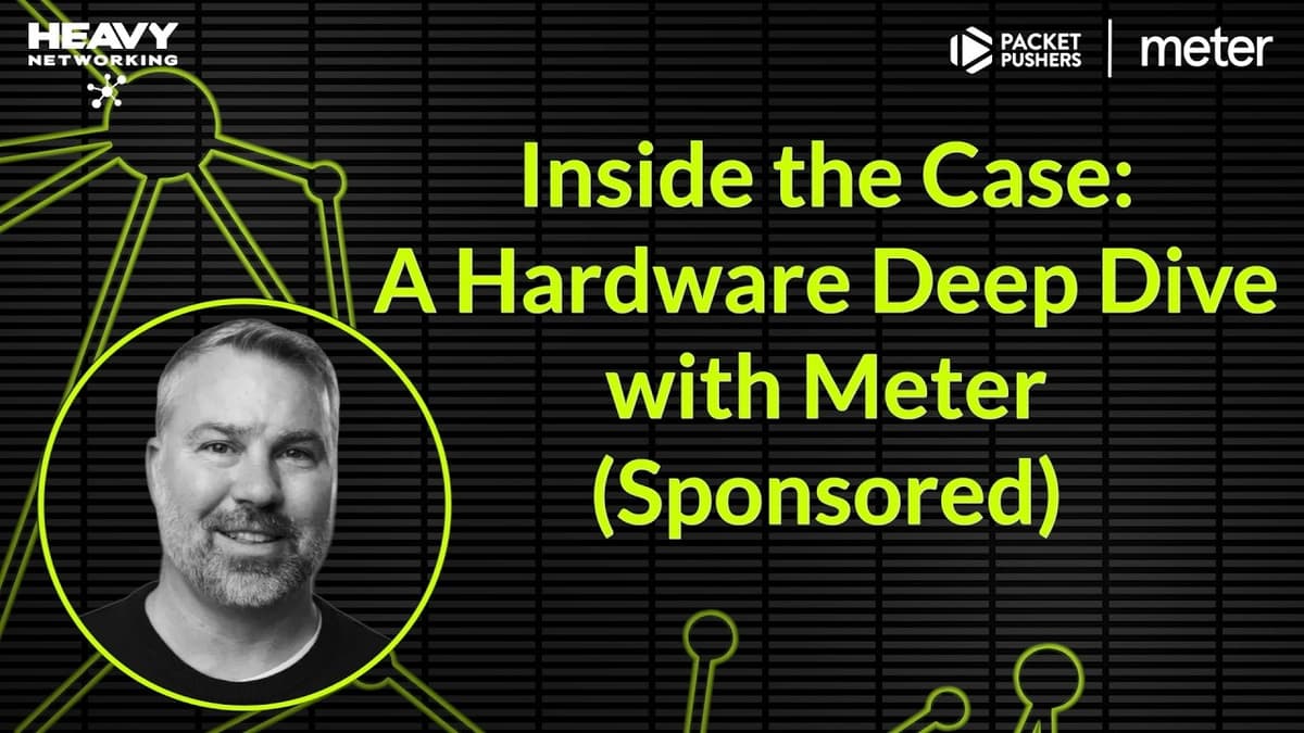 Inside the Case: A Hardware Deep Dive with Meter (Sponsored)