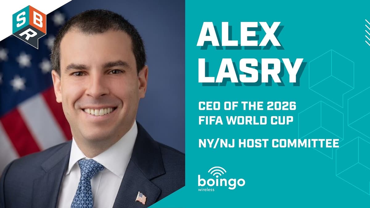 Alex Lasry, CEO FIFA World Cup Host Committee NY/NJ | Sports Business Radio Podcast