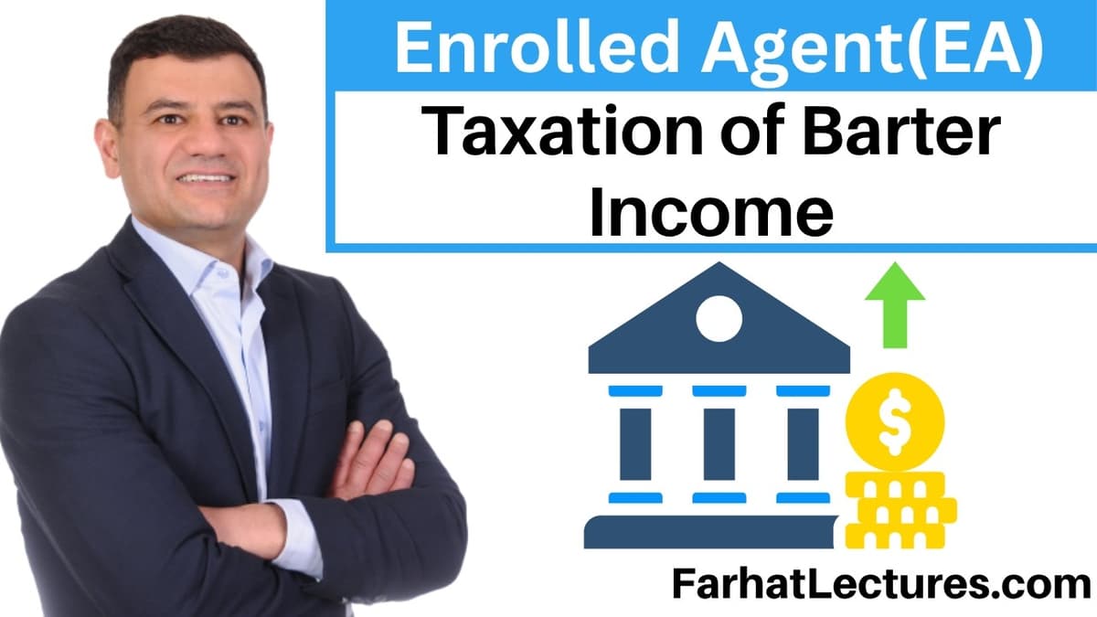 🤝 Taxation of Barter Income — Enrolled Agent Exam