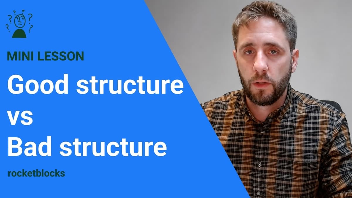 Good Structure vs Bad Structure: Four Common Structuring Mistakes and How to Fix Them