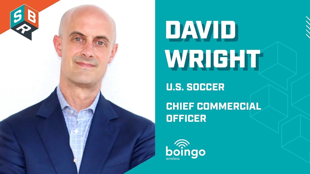 David Wright - U.S. Soccer, Chief Commercial Officer | Sports Business Radio Podcast