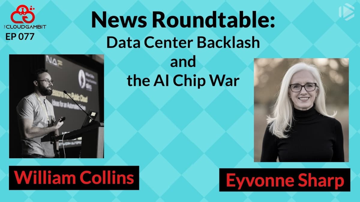 News Roundtable: Data Center Backlash and the AI Chip War