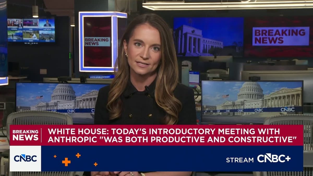 White House: Anthropic Meeting 'Productive and Constructive'