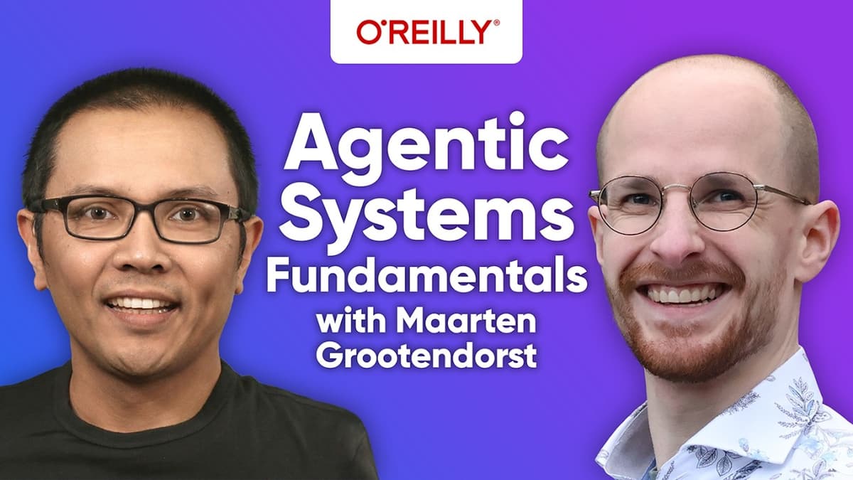 Generative AI in the Real World: Agentic Systems Fundamentals with Maarten Grootendorst