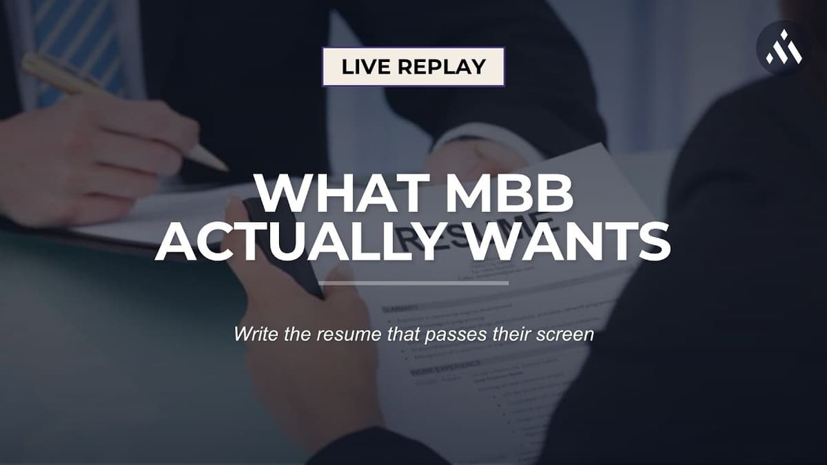 LIVE Replay: What MBB Actually Looks for on Your Resume