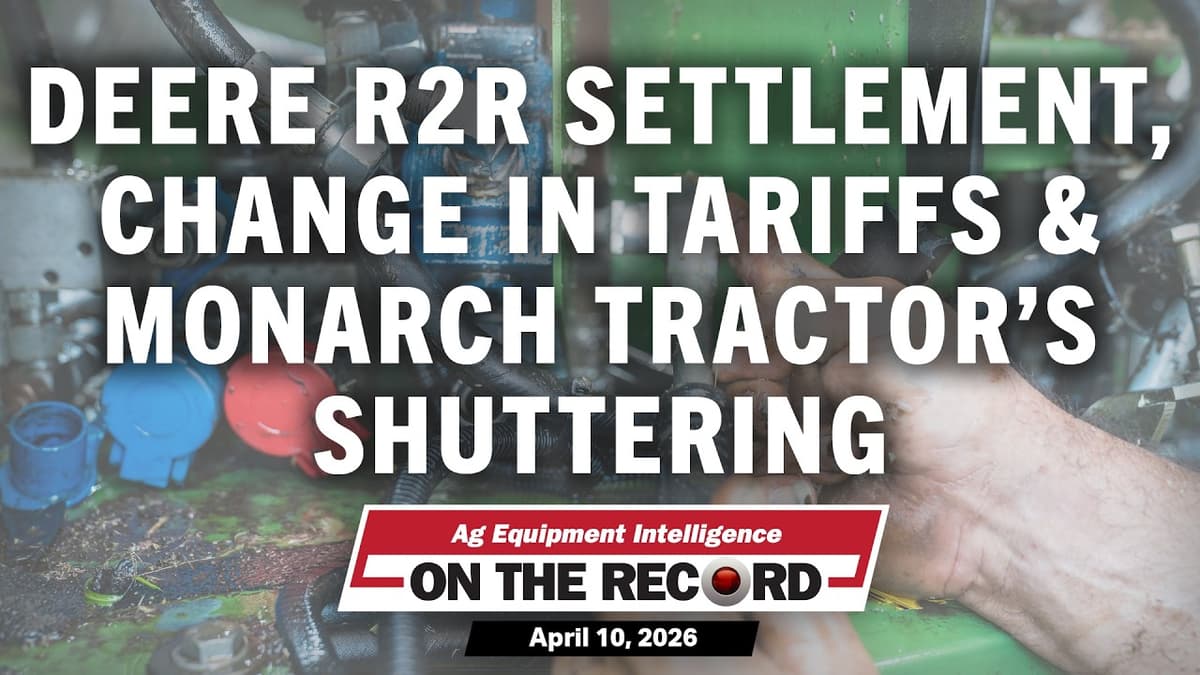 Deere R2R Settlement, Change in Tariffs & Monarch Tractor’s Shuttering