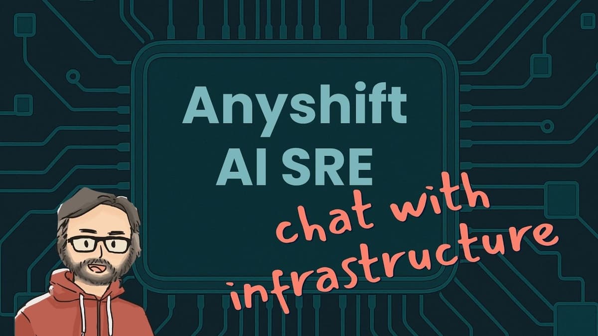 AI SREs, Chat With Your Infrastructure with Anyshift