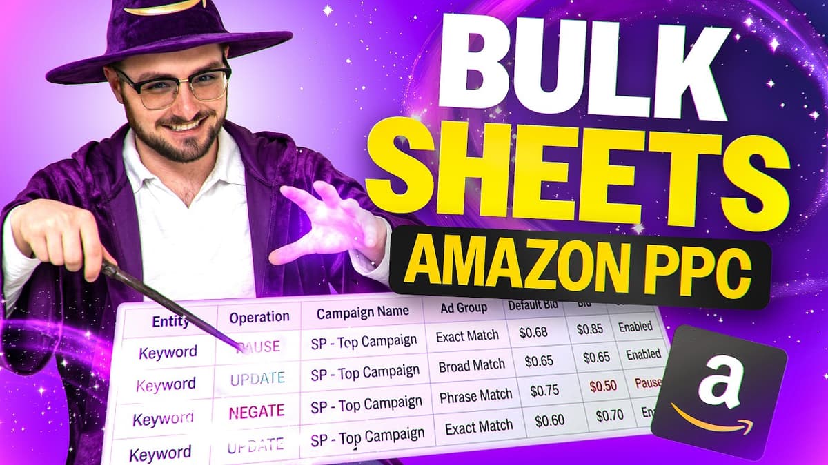 Why & How You Should Use Bulk Sheets For Amazon PPC