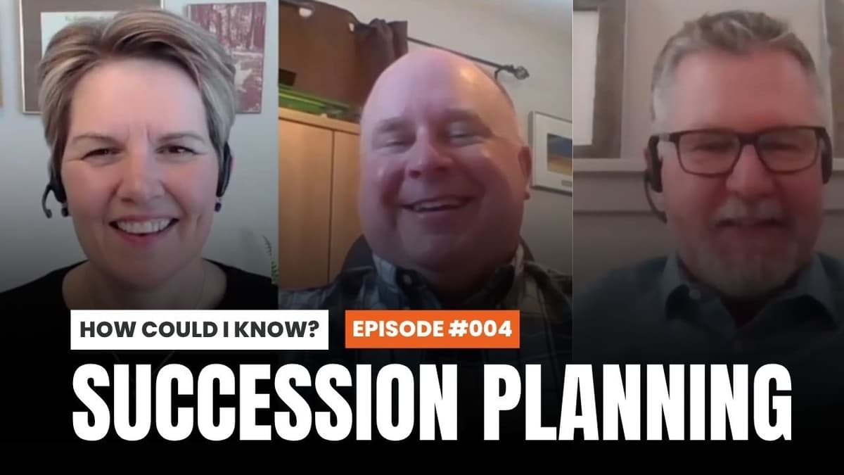 Succession Beyond the Spreadsheet with Ron Krahn, How Could I Know? Ep 4