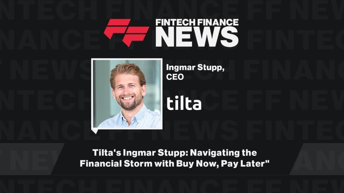 Tilta's Ingmar Stupp: Navigating the Financial Storm with Buy Now, Pay Later"