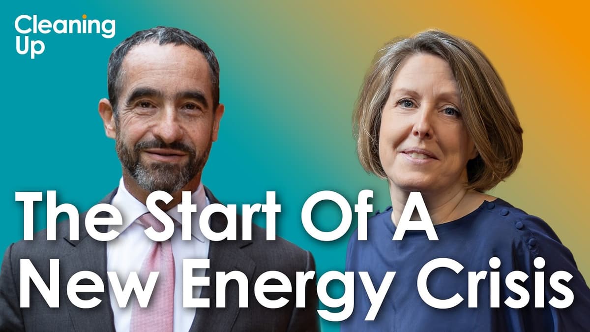 Iran Will Reshape Oil, Gas & Clean Energy For Years To Come | Bryony Worthington & Michael Liebreich