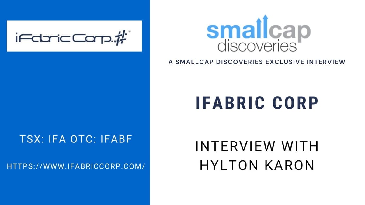 IFabric (TSX: IFA) Update with CEO Hylton Karon
