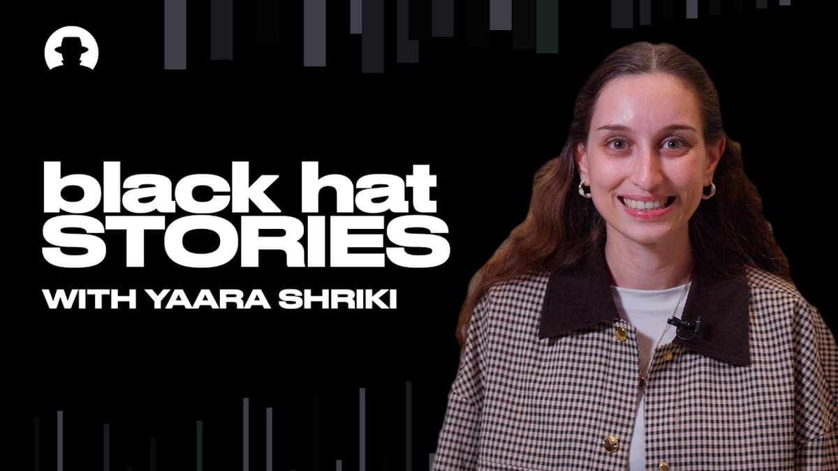 Black Hat Stories | Yaara Shriki, Threat Researcher at Wiz