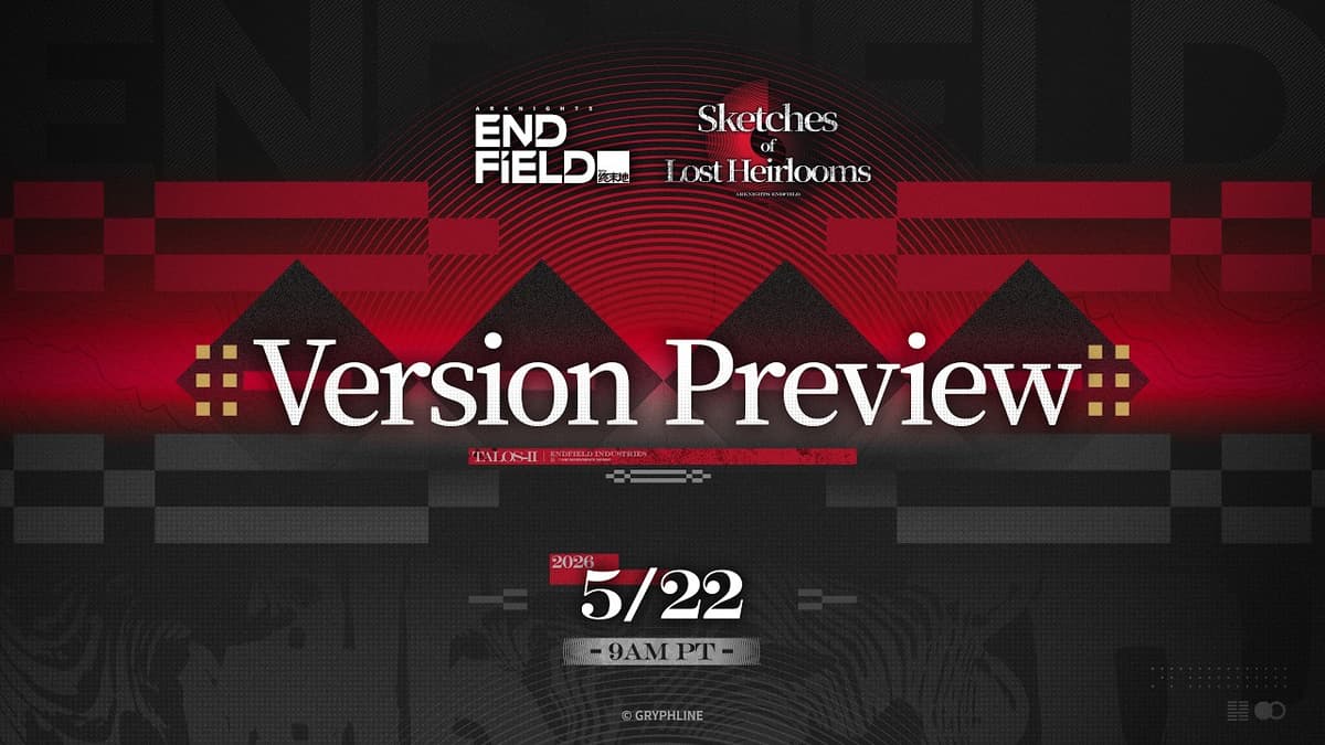 Arknights: Endfield [Sketches of Lost Heirlooms] Version Preview