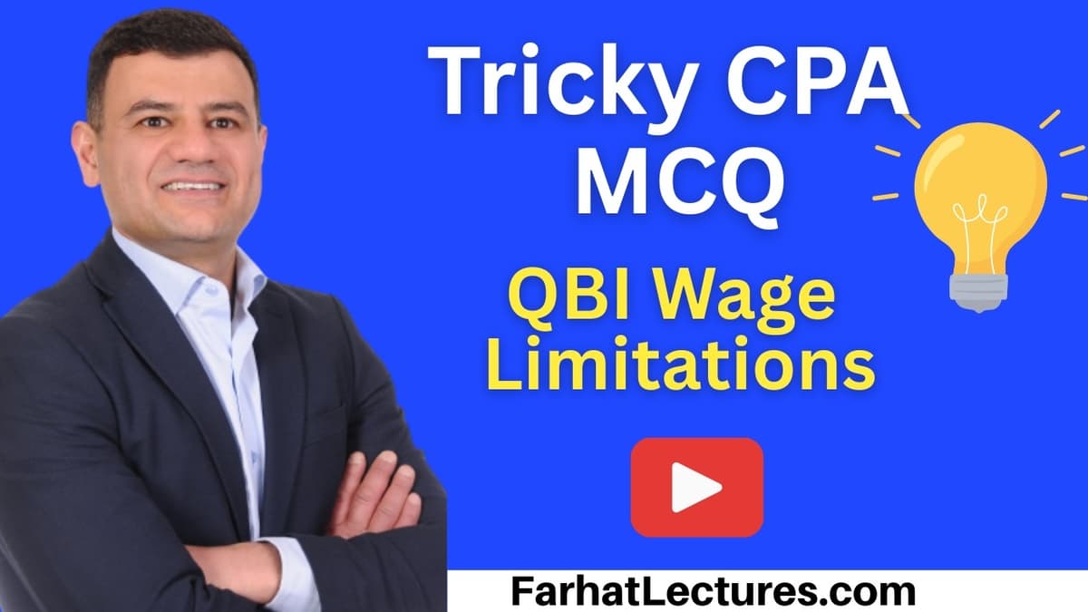 🏢 MCQ: Qualified Business Income Deduction Wages — CPA Exam (REG) | Income Tax Course