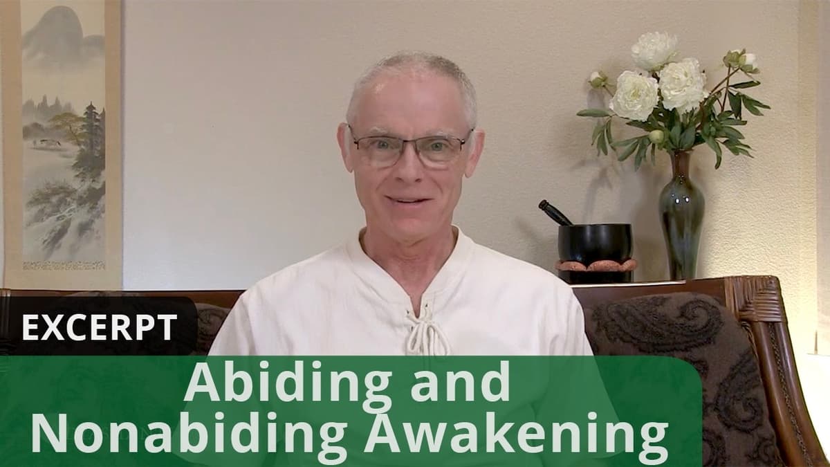 Abiding and Nonabiding Awakening (Excerpt)