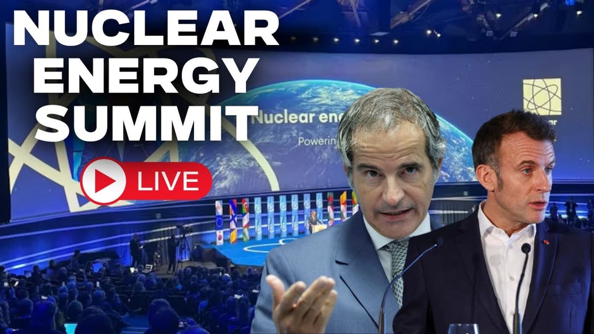 Nuclear Energy Summit Live | French President Macron & IAEA Chief Grossi LIVE Speech | Nuclear