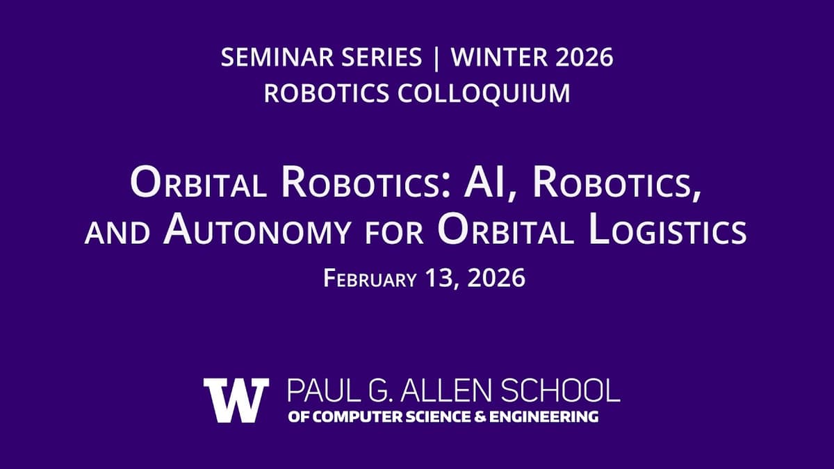 2026 Winter Robotics Colloquium: Aaron Borger (Orbital Robotics)