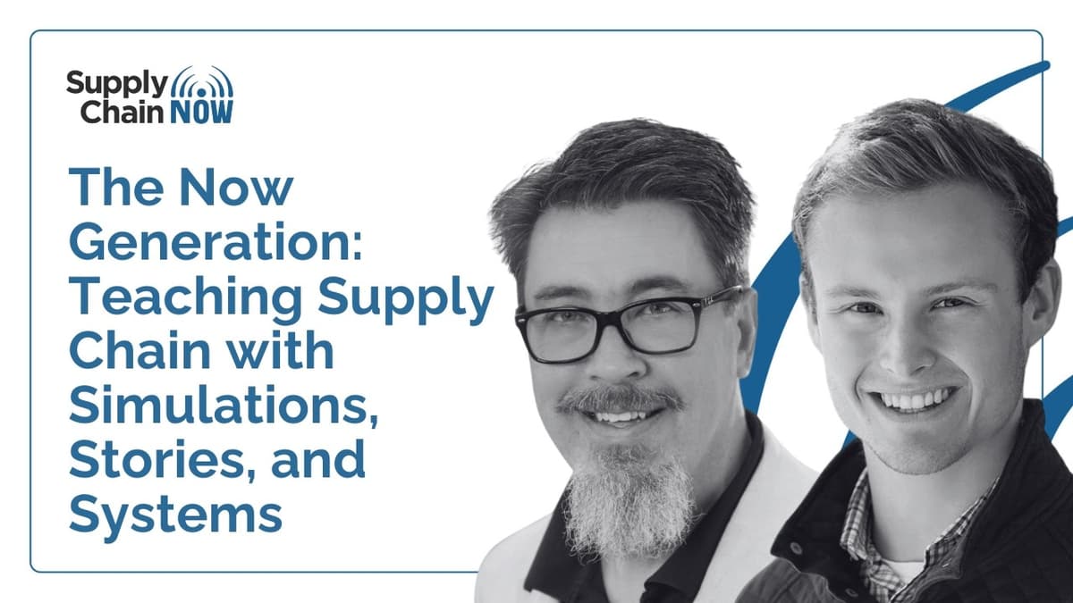 The Now Generation: Teaching Supply Chain with Simulations, Stories, and Systems