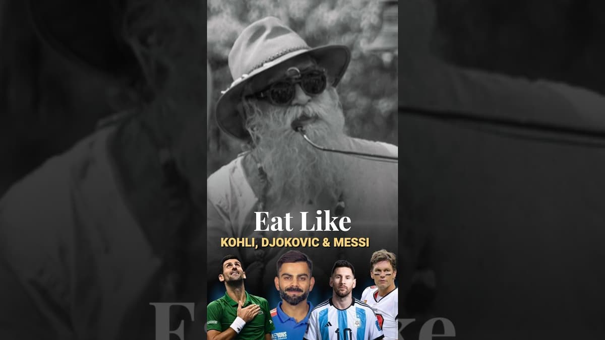 Food Secrets of Kohli, Messi & Djokovic | Sadhguru