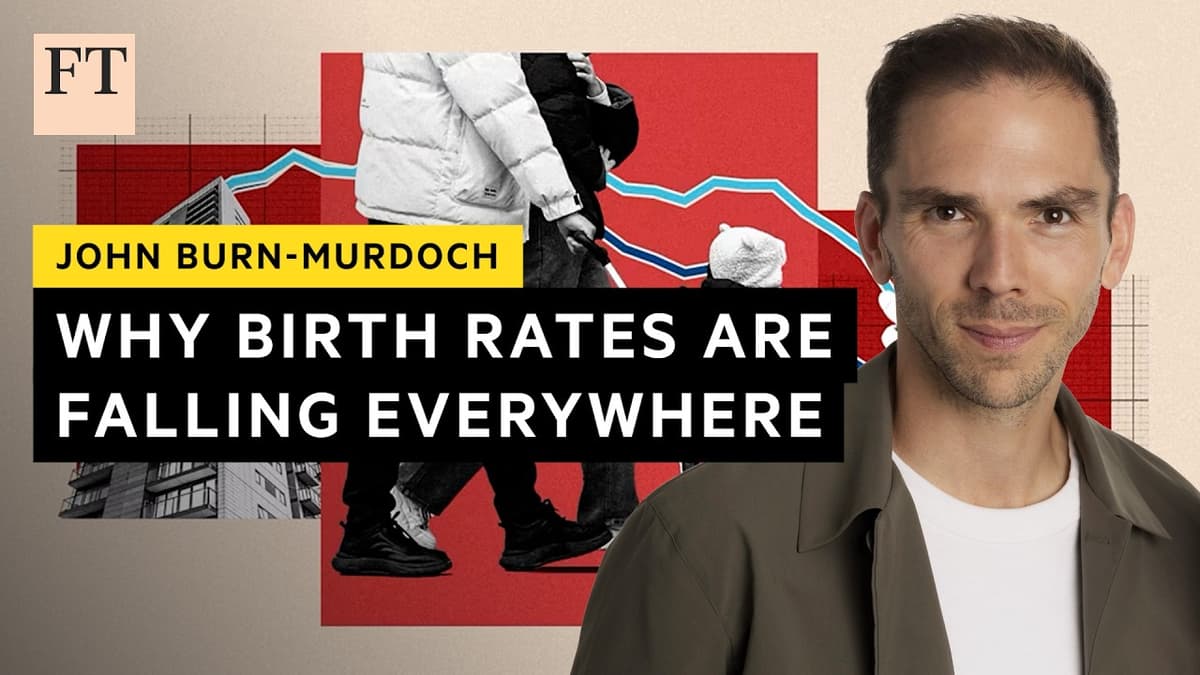 Why Birth Rates Are Falling Everywhere All at Once | FT