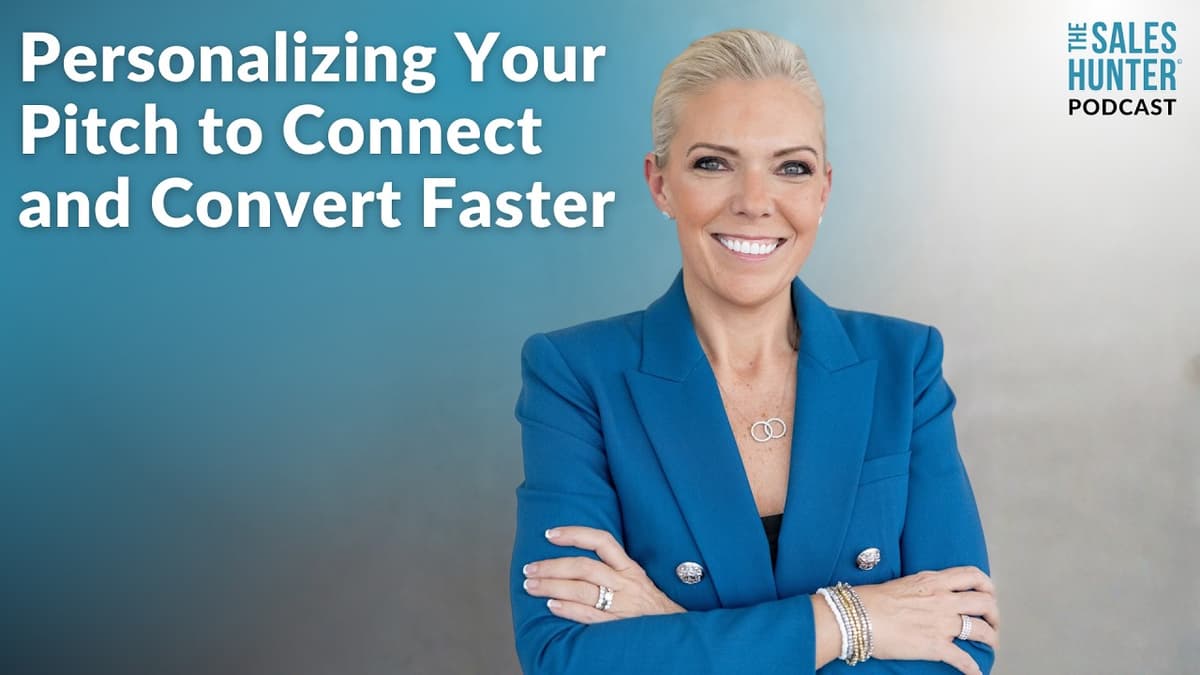 Ep. 390 | Personalizing Your Pitch to Connect and Convert Faster