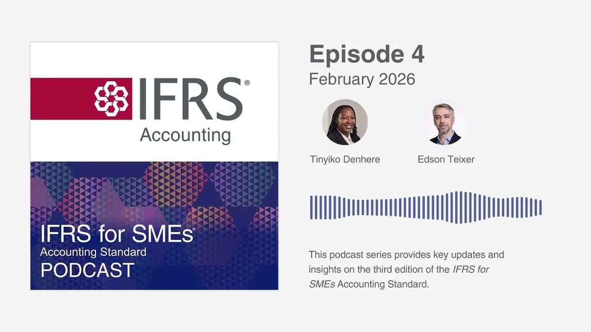 IFRS for SMEs Accounting Standard Podcast: Episode 4