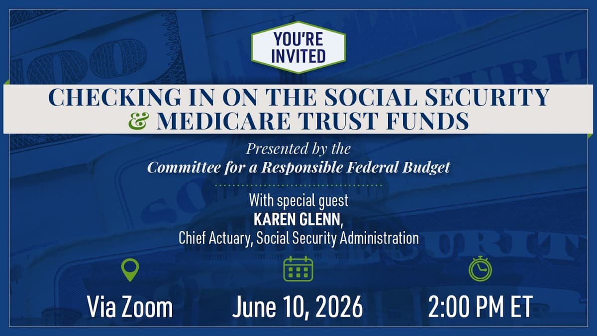 June 2026 Event: Checking in on the Social Security & Medicare Trust Funds