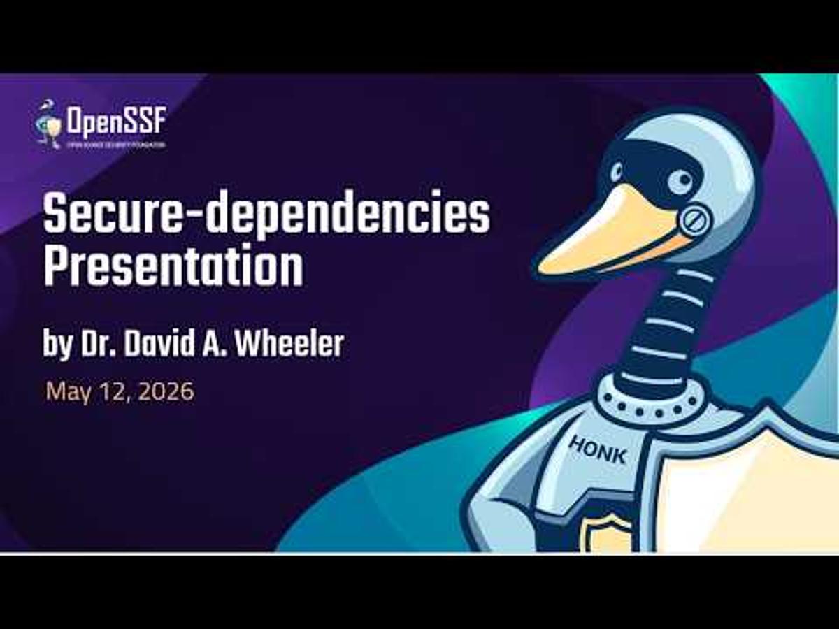 Secure-Dependencies Presentation by David A. Wheeler