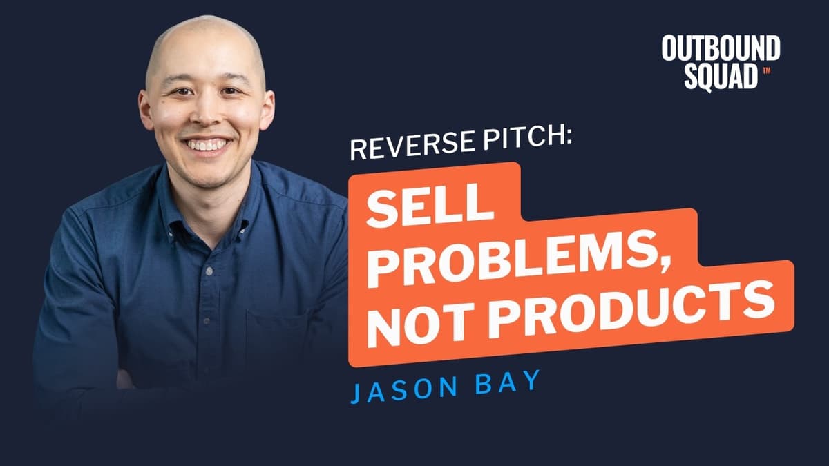 Reverse Pitch: Sell Problems, Not Products