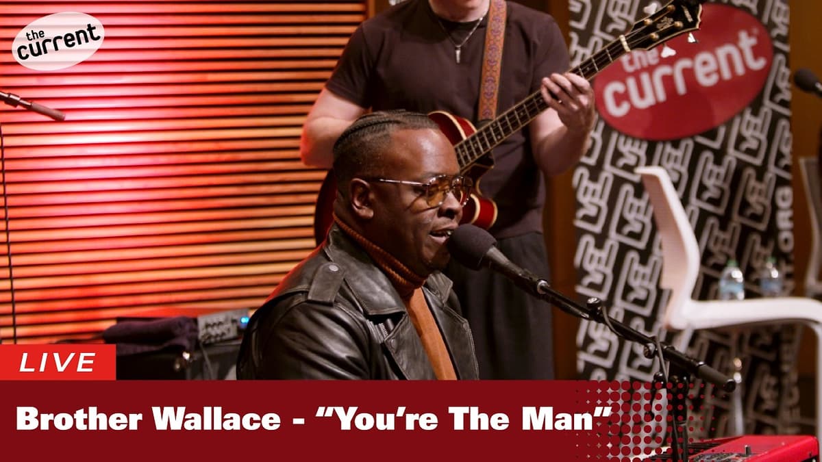 Brother Wallace — You're The Man (Live at the Forum at Minnesota Public Radio)