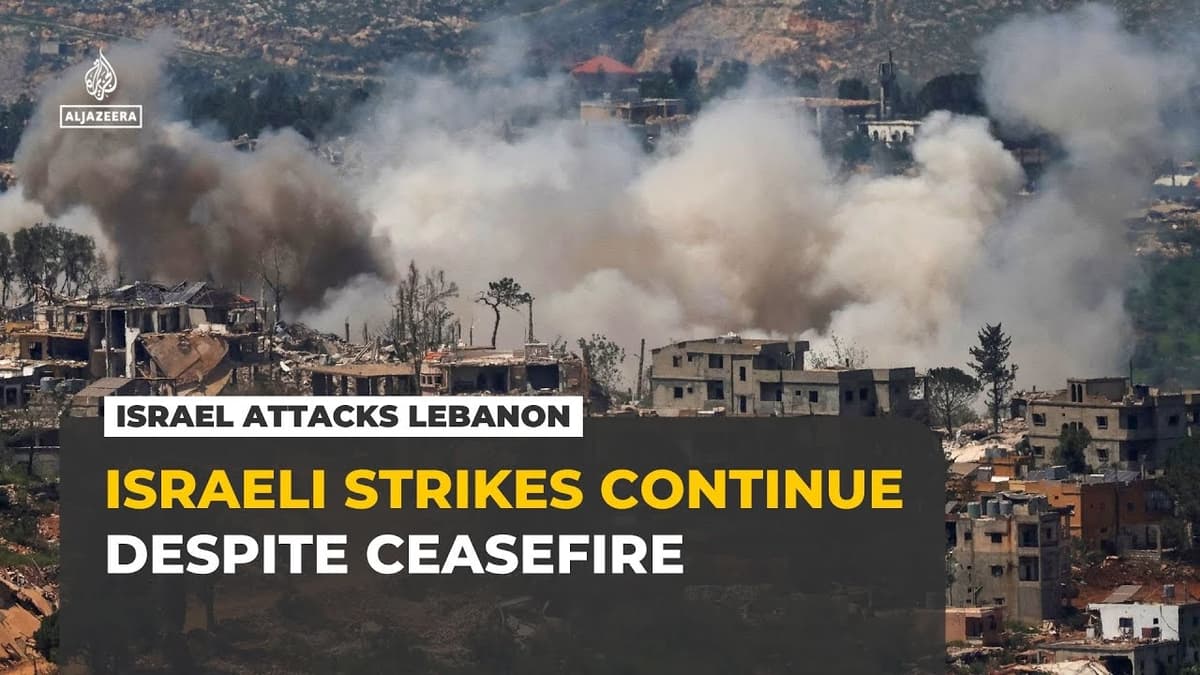 Israel Continues Attacks on Lebanon Despite US-Brokered Ceasefire