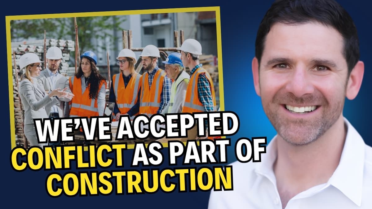 How Contract Documents Cause Construction Problems and Build a Zero Disputes System with Josh Levy