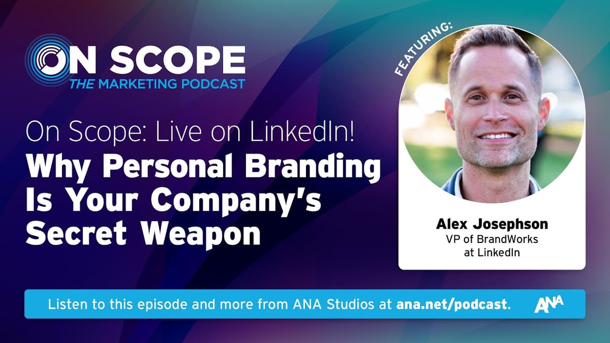 Bonus Episode: Why Personal Branding Is Your Company’s Secret Weapon with LinkedIn’s Alex Josephson