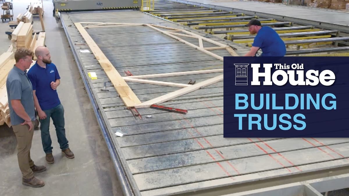 Truss Factory Tour | This Old House