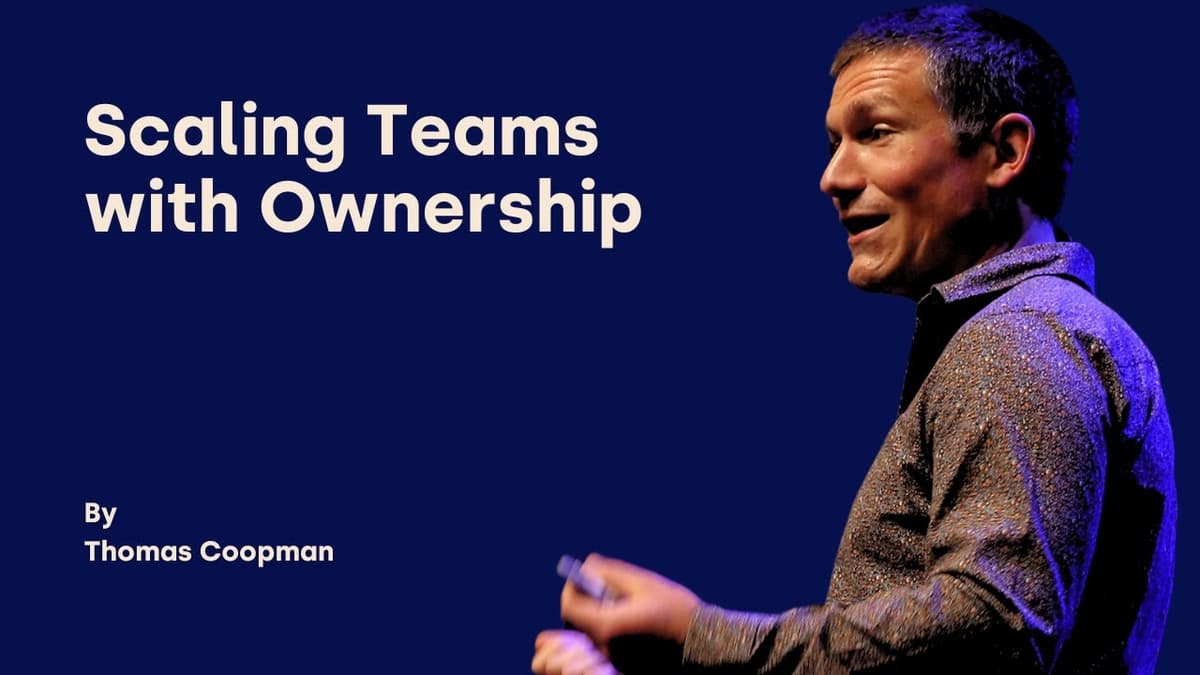 Scaling Teams with Ownership - Thomas Coopman - DDD Europe 2025