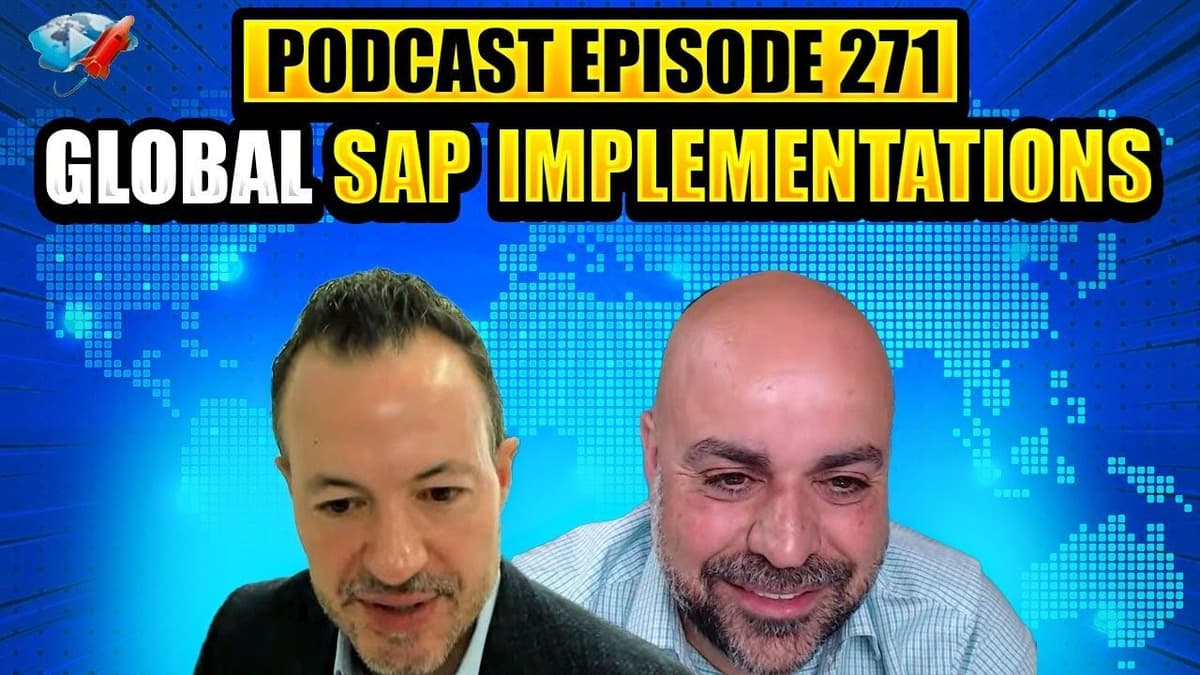 Podcast Ep271: 'Best Practice' Is Not Best for You, Global SAP Lessons, More Technology Isn't Better