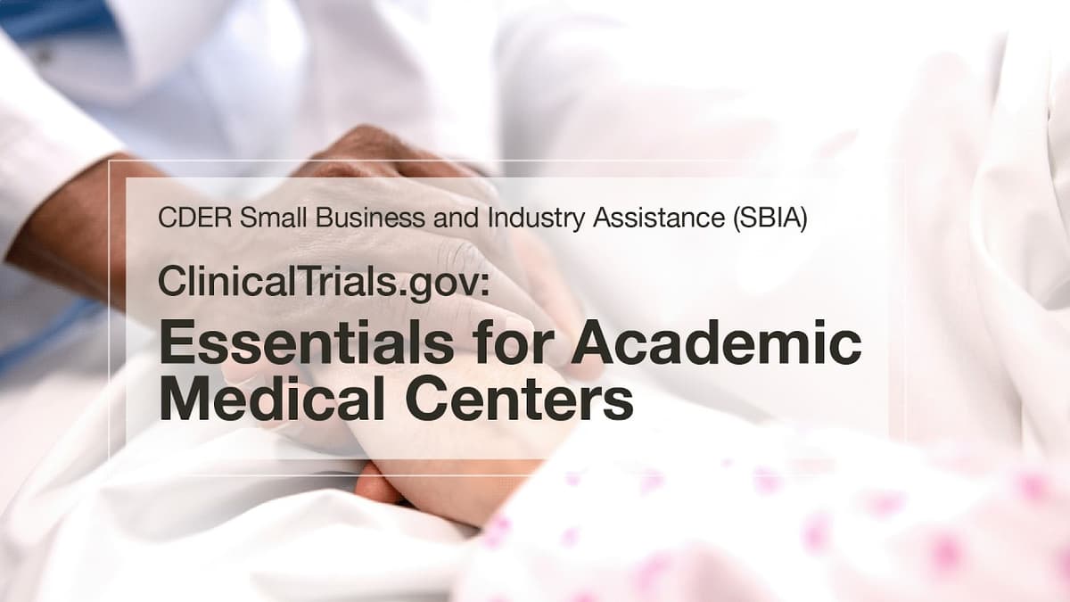 ClinicalTrials.gov: Essentials for Academic Medical Centers – Pre-Recorded Training Video