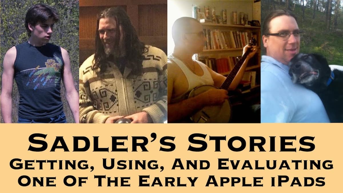 Sadler Telling Stories 109 | Getting, Using, And Evaluating One Of The Early Apple iPads
